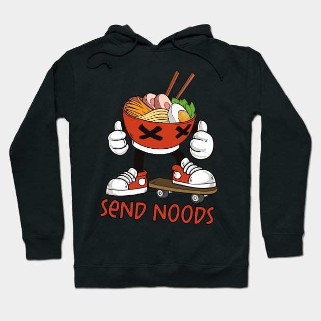 Send Noods Funny Ramen Bowl On A Skateboard Hoodie by teweshirt